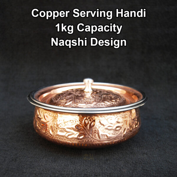 Copper Serving Handi with Naqshi | Premium Design | Handcrafted | 8 Inch | 1kg capacity | Copper outside Steel Inside